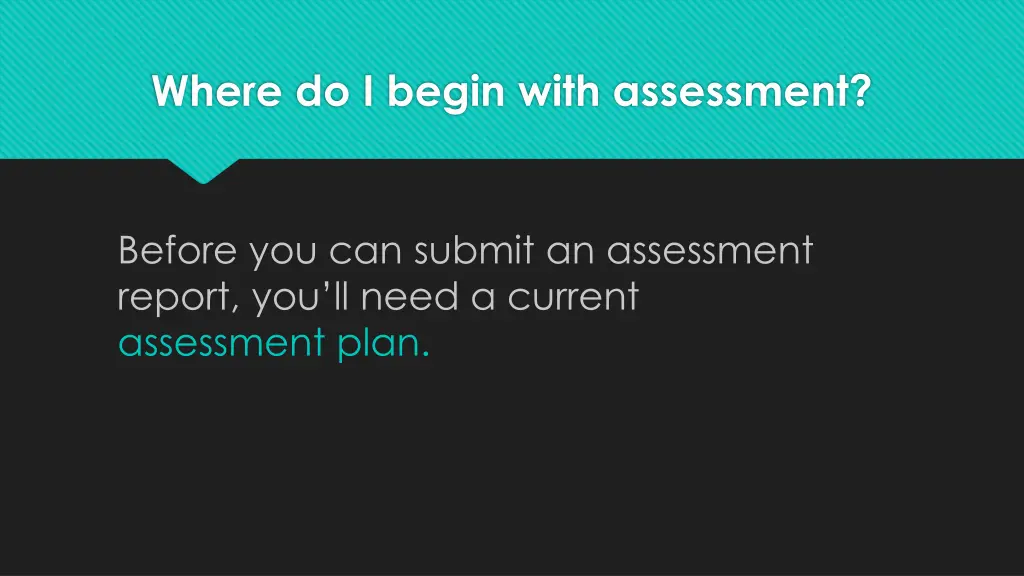 where do i begin with assessment
