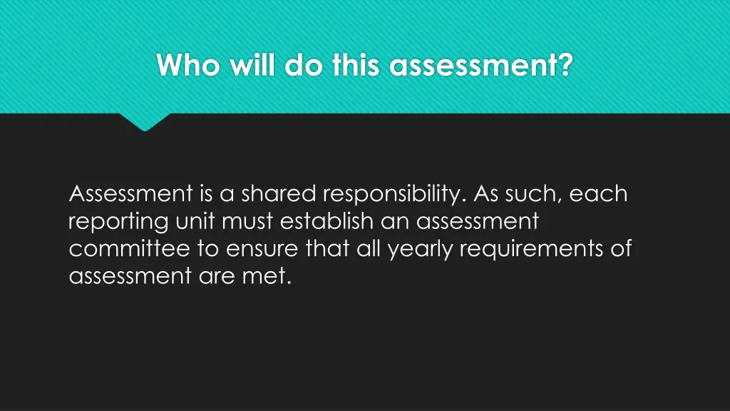 who will do this assessment