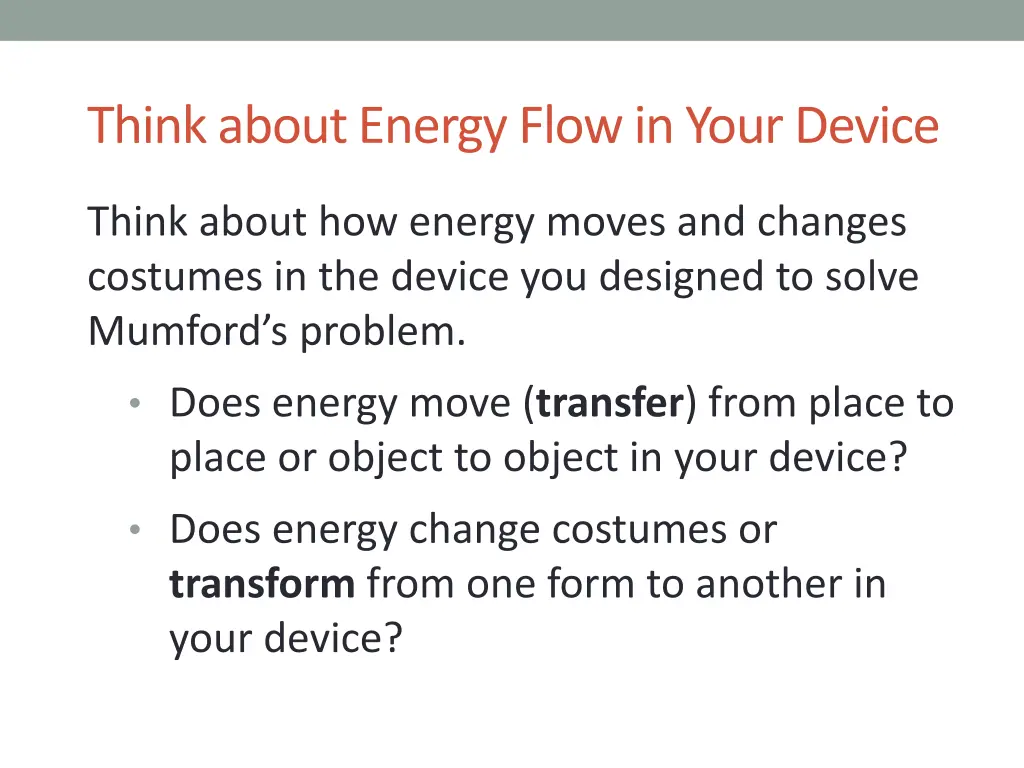 think about energy flow in your device