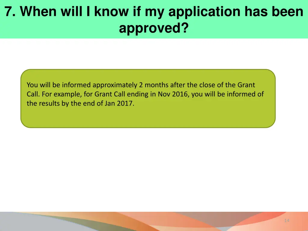 7 when will i know if my application has been