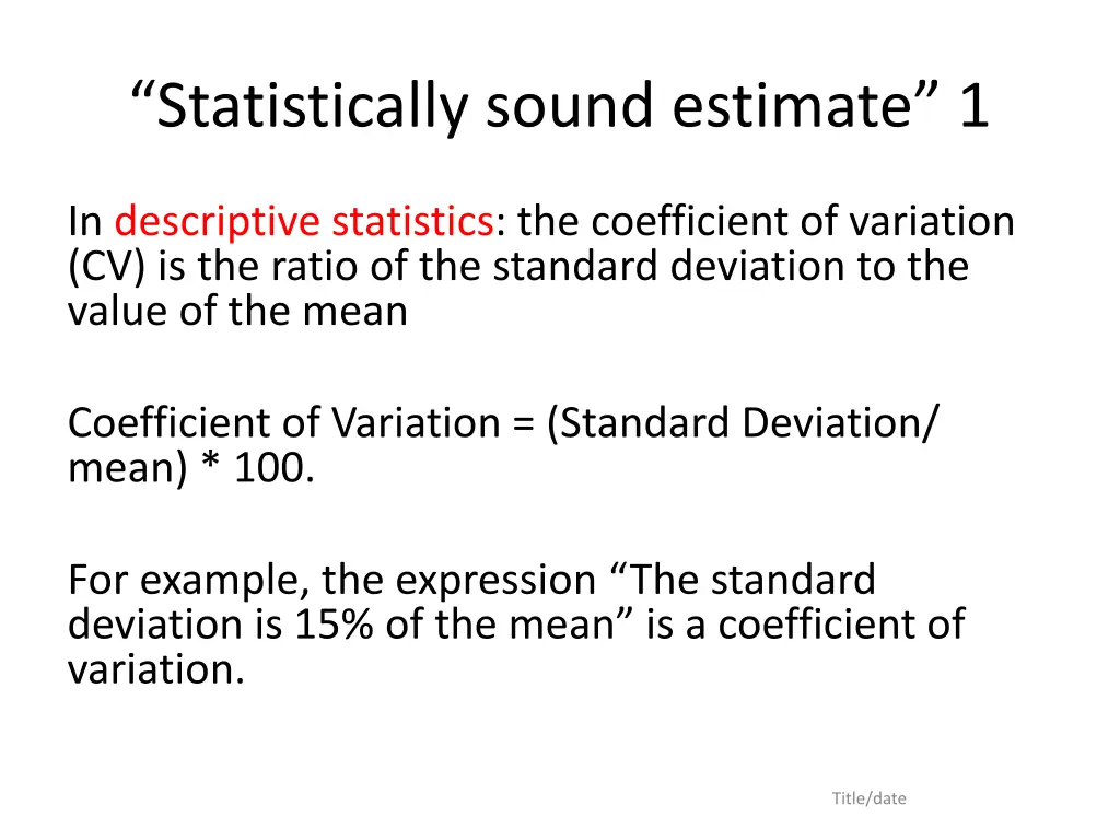 statistically sound estimate 1