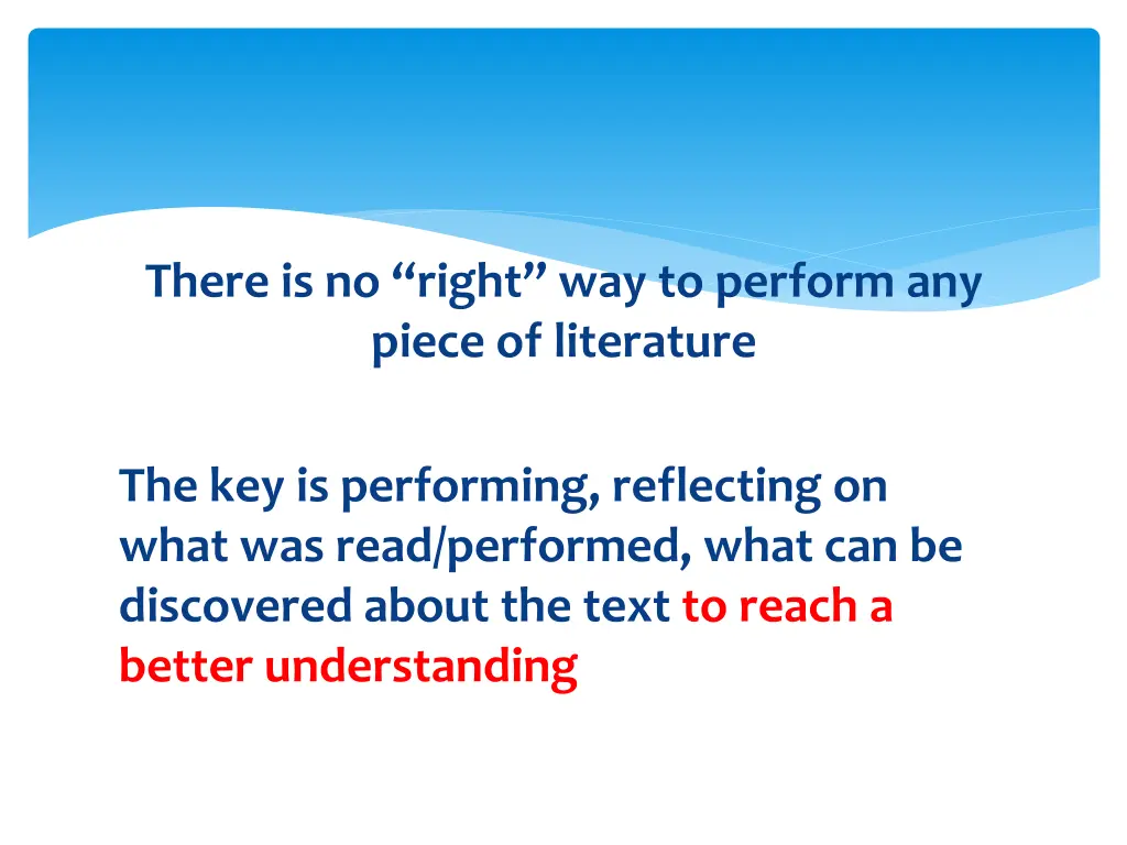 there is no right way to perform any piece