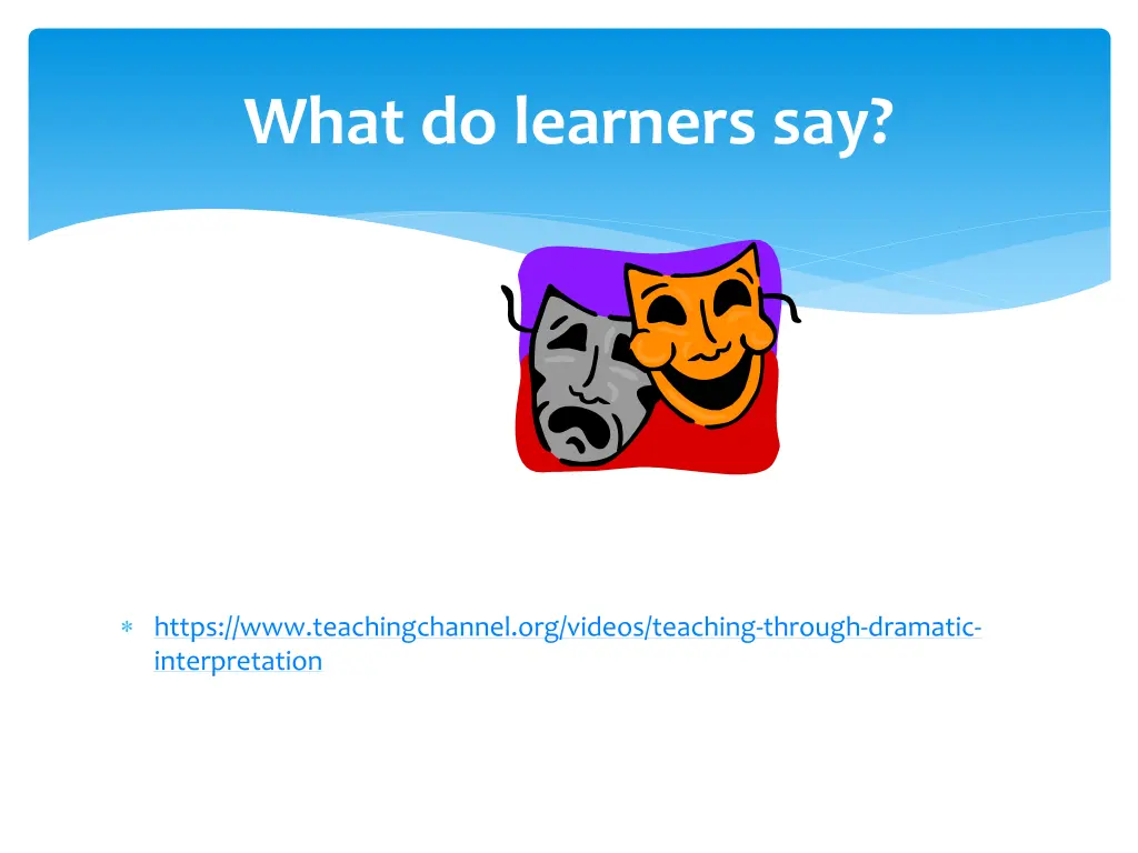 what do learners say
