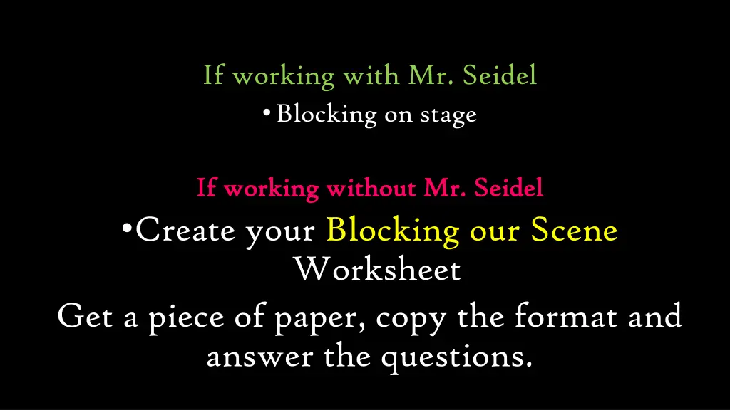 if working with mr seidel blocking on stage