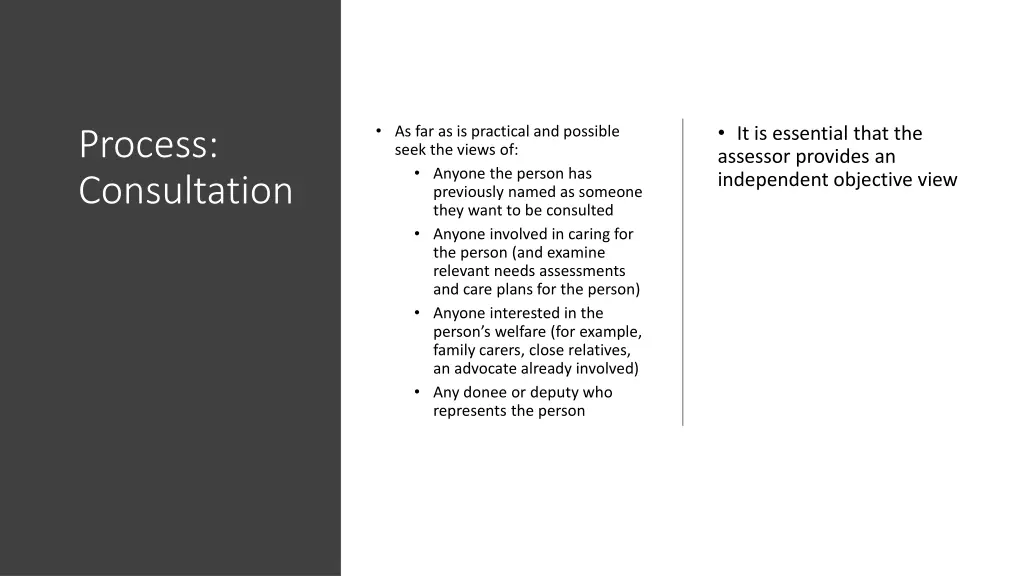 it is essential that the assessor provides