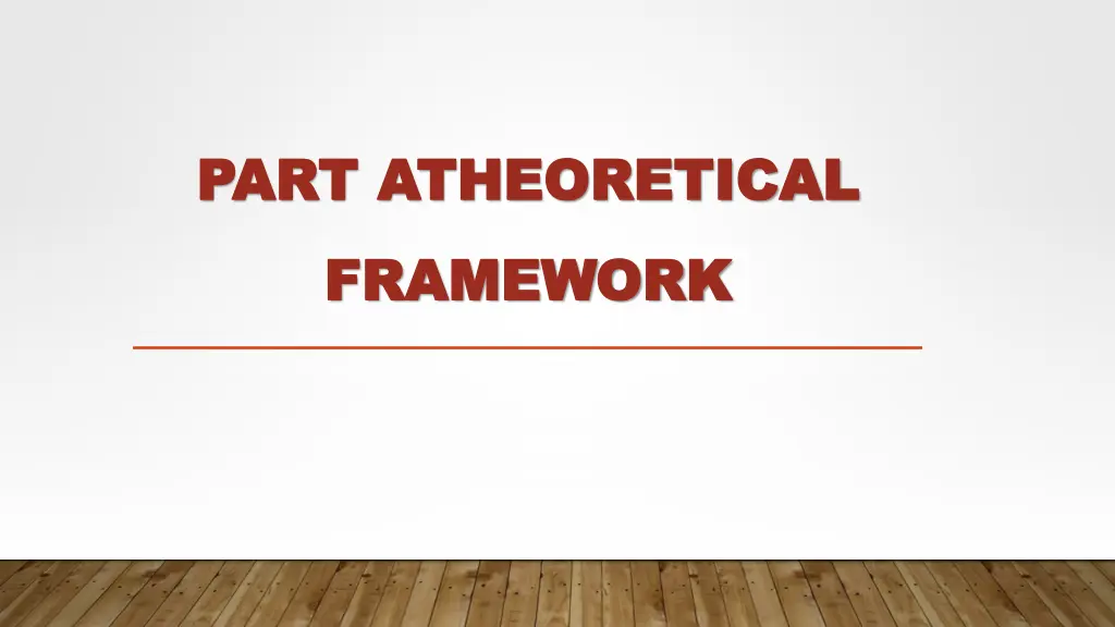 part atheoretical part atheoretical framework