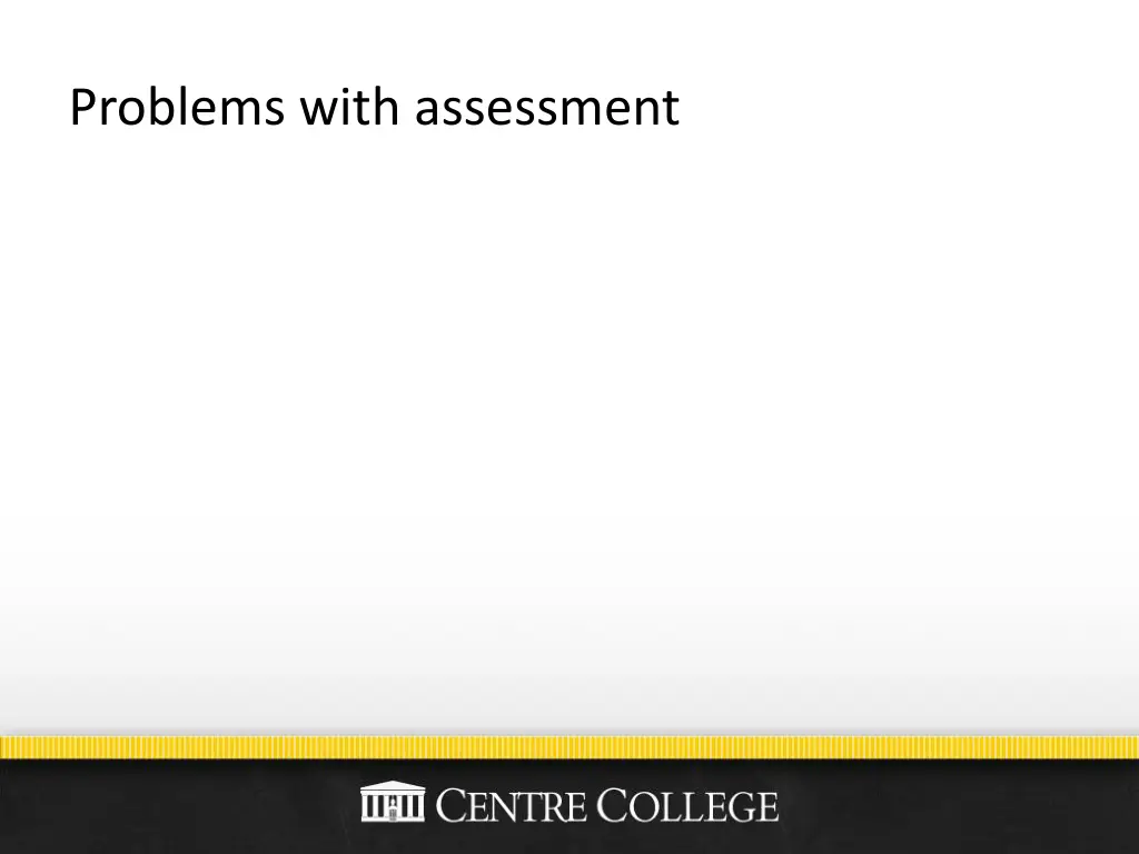 problems with assessment