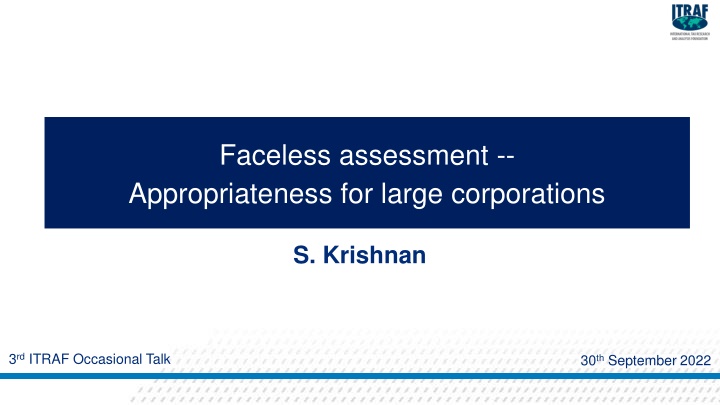 faceless assessment appropriateness for large