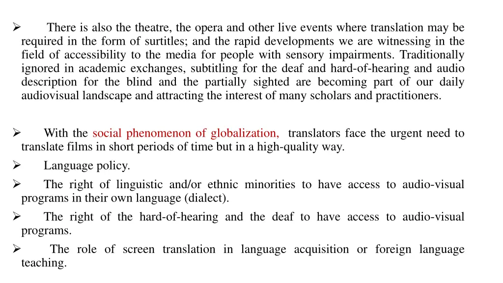 there is also the theatre the opera and other