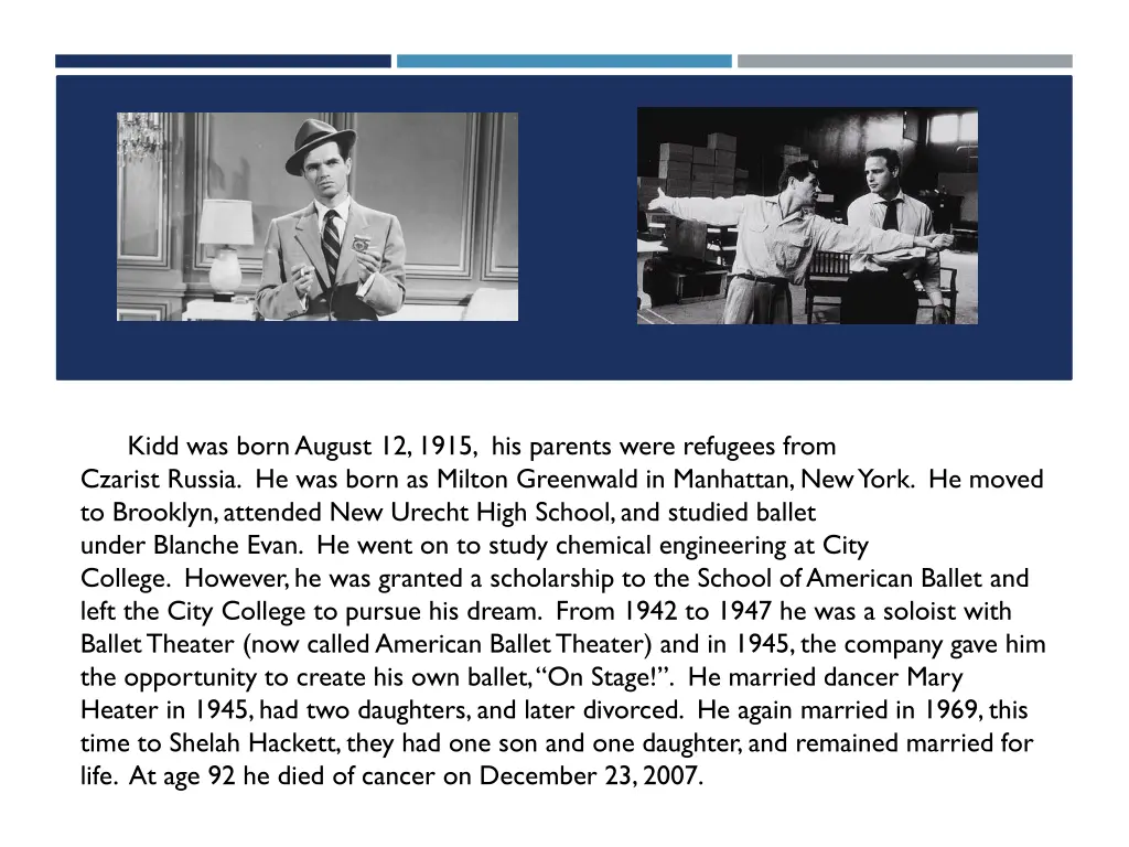 kidd was born august 12 1915 his parents were