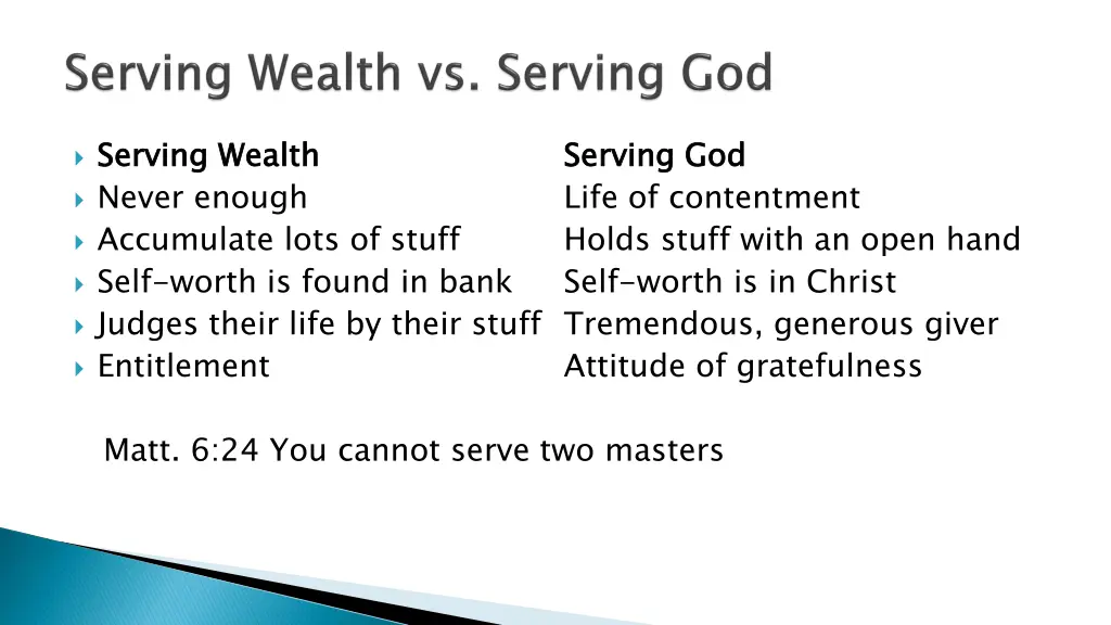 serving wealth never enough accumulate lots