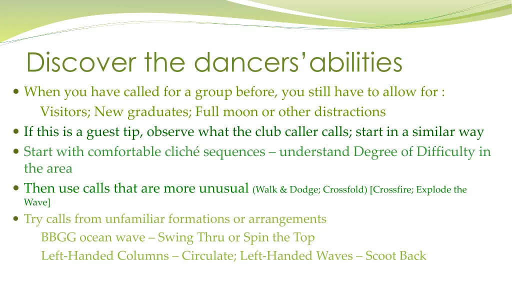 discover the dancers abilities