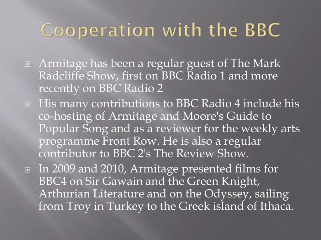 armitage has been a regular guest of the mark