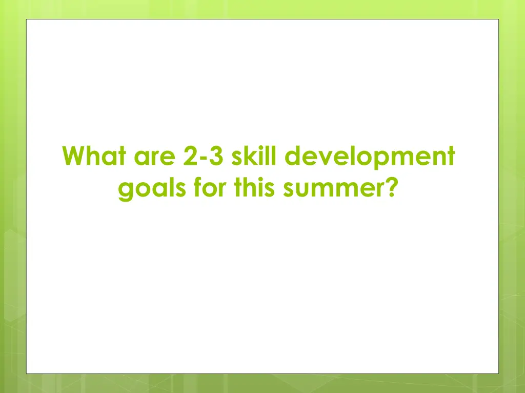what are 2 3 skill development goals for this