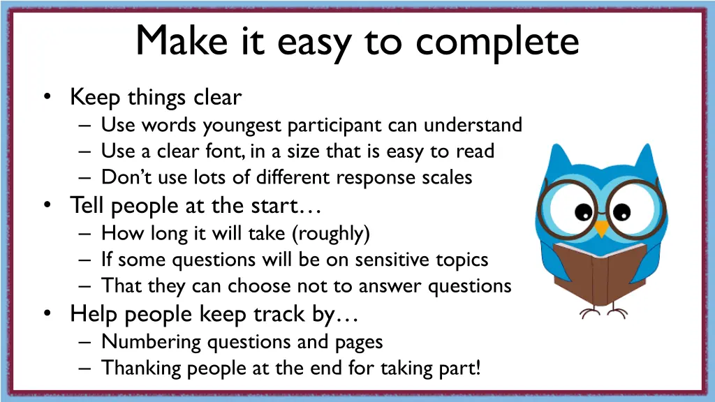 make it easy to complete