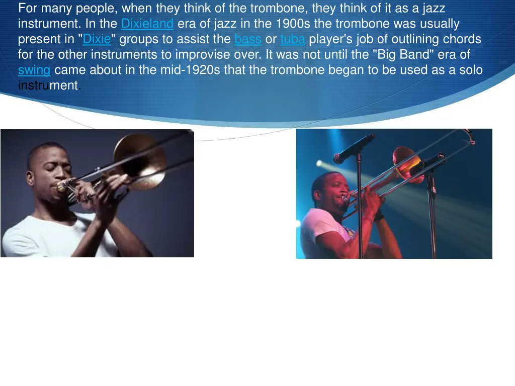 for many people when they think of the trombone