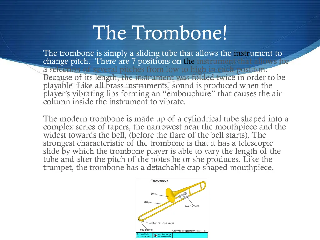 the trombone the trombone is simply a sliding
