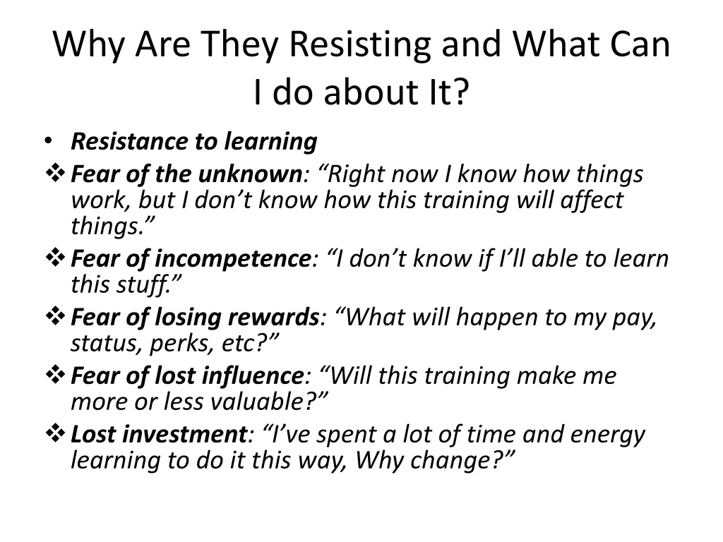 why are they resisting and what can i do about