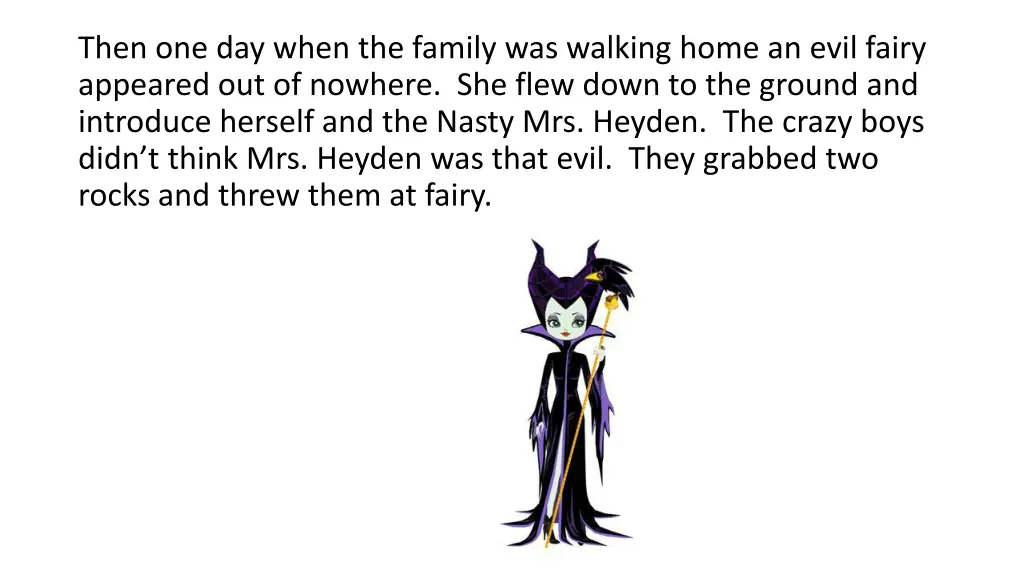 then one day when the family was walking home