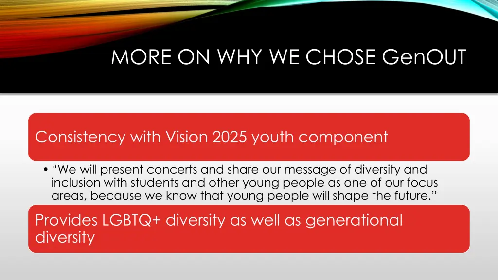 more on why we chose genout