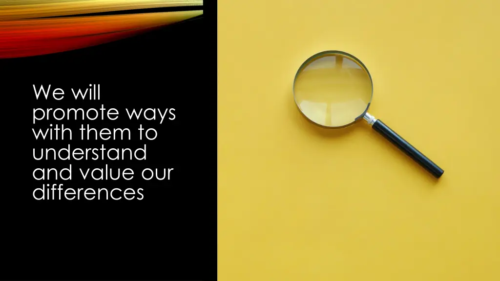 we will promote ways with them to understand