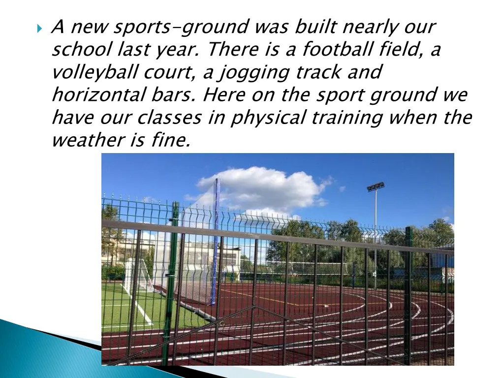 a new sports ground was built nearly our school