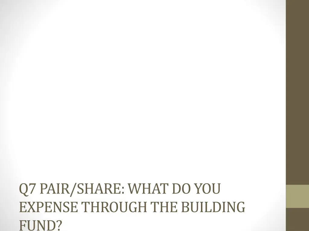 q7 pair share what do you expense through