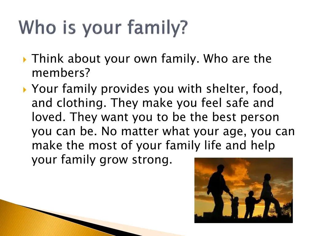 think about your own family who are the members