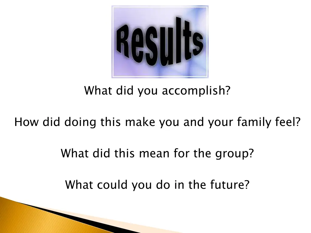 what did you accomplish