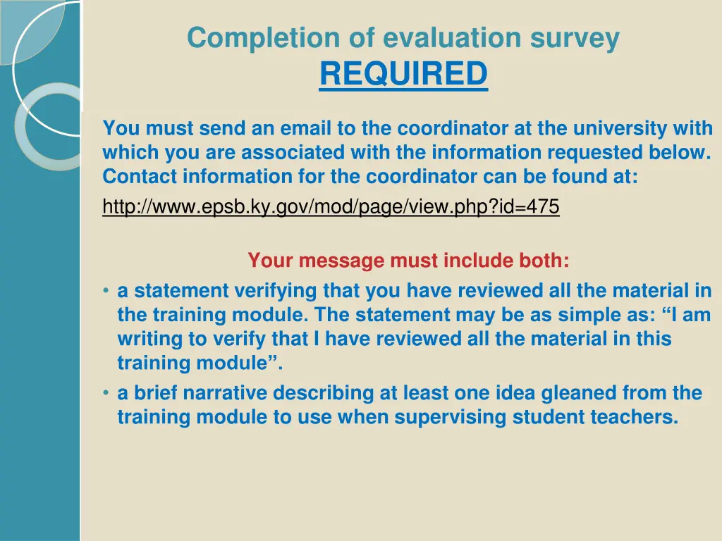 completion of evaluation survey required