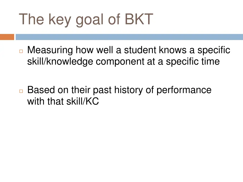 the key goal of bkt