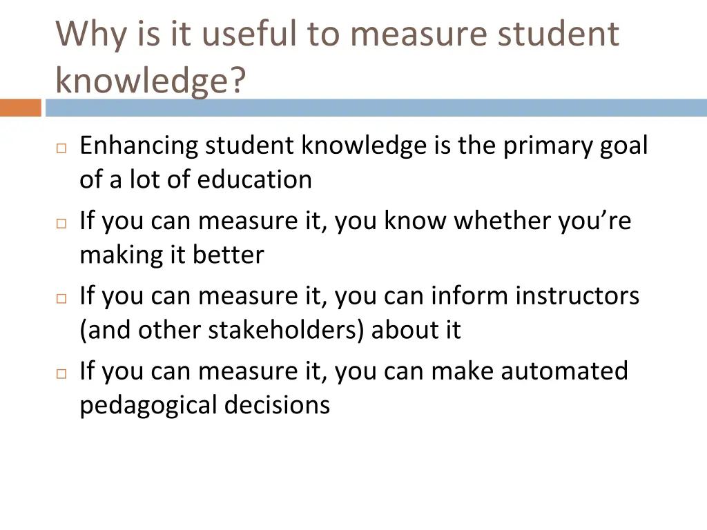 why is it useful to measure student knowledge