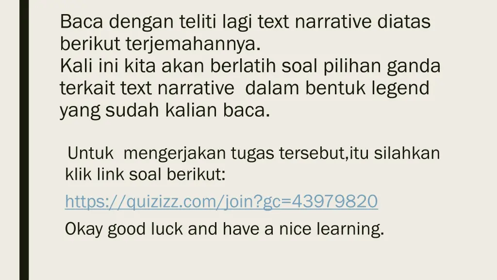 baca dengan teliti lagi text narrative diatas