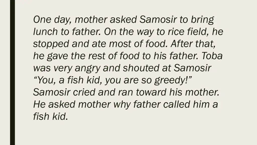one day mother asked samosir to bring lunch