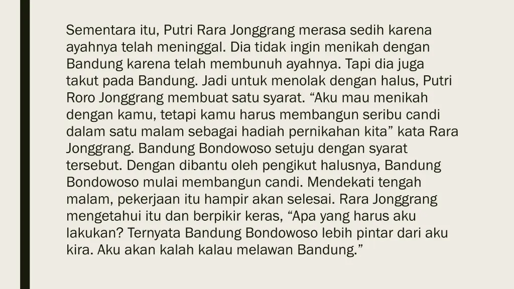 sementara itu putri rara jonggrang merasa sedih