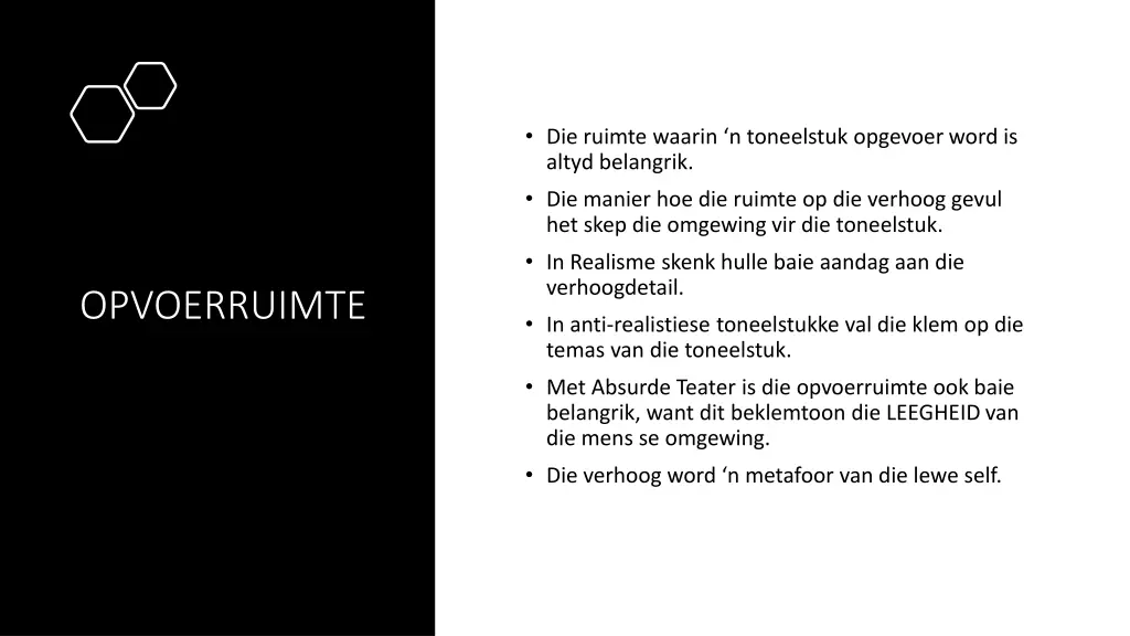 die ruimte waarin n toneelstuk opgevoer word