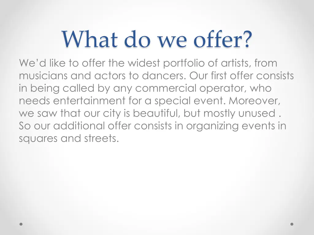 what do we offer we d like to offer the widest