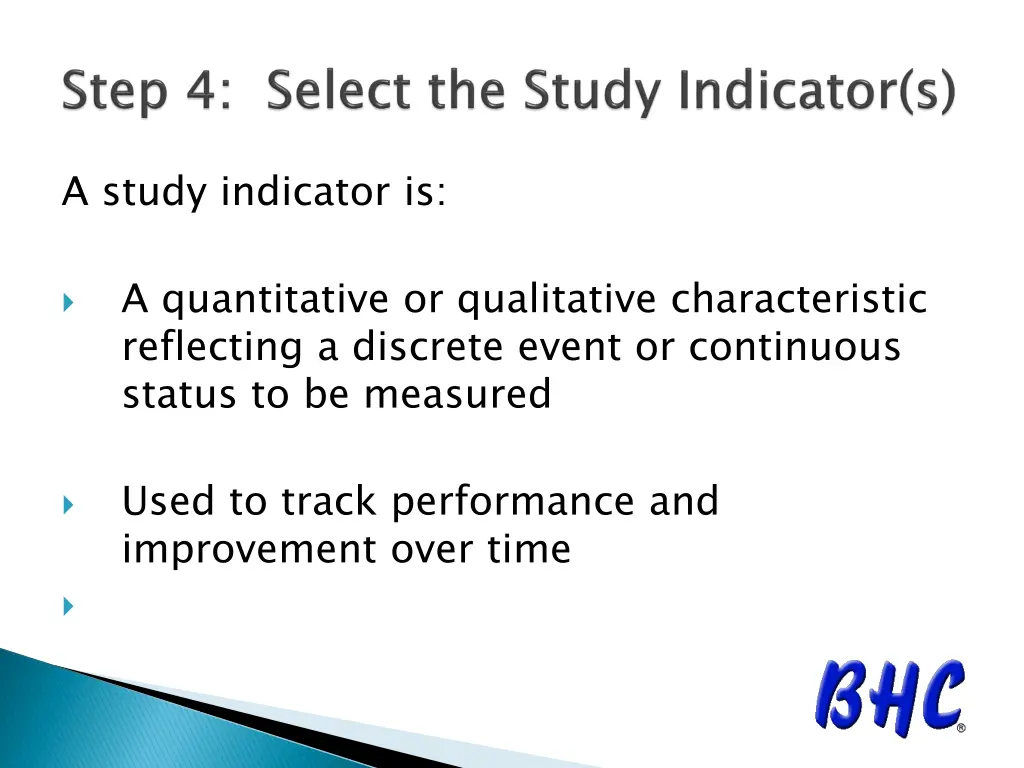 a study indicator is