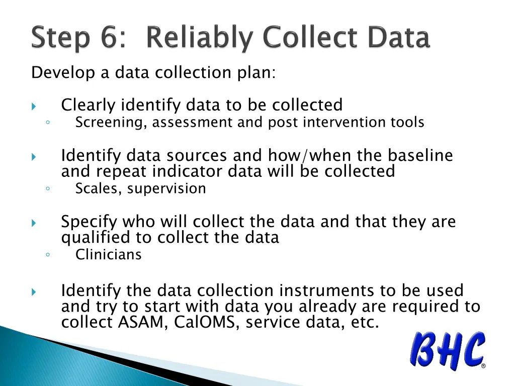 develop a data collection plan clearly identify