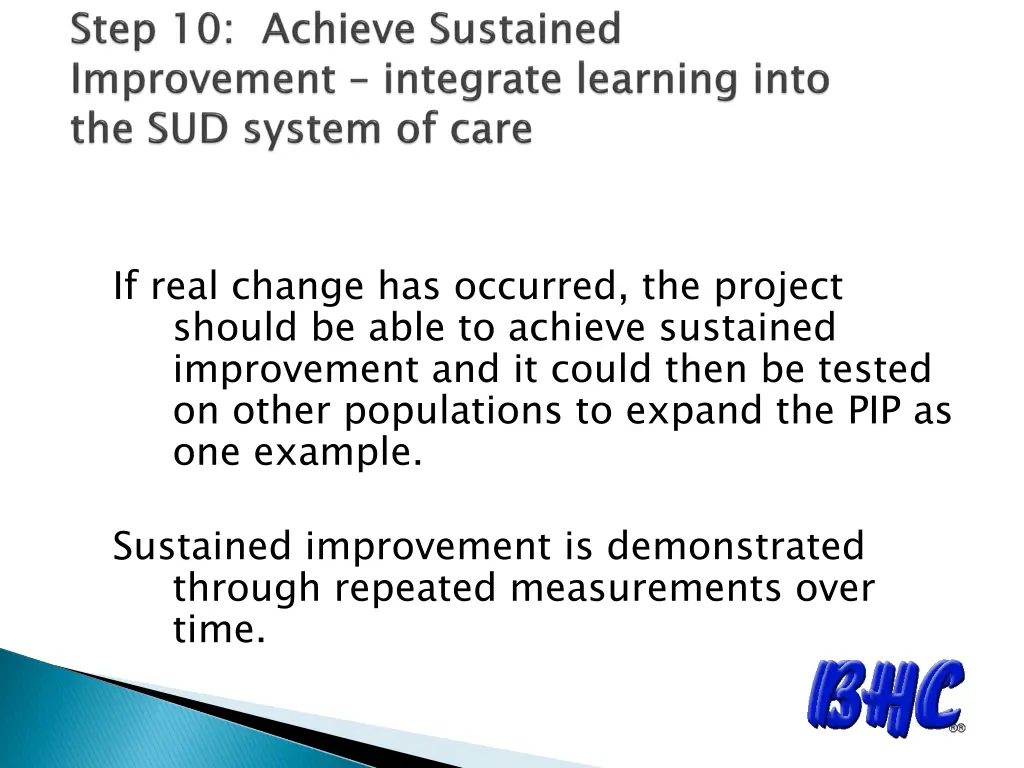 if real change has occurred the project should