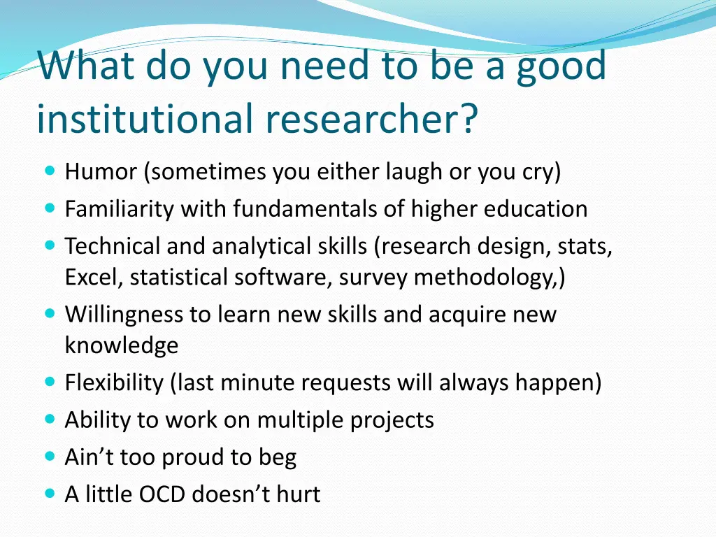 what do you need to be a good institutional