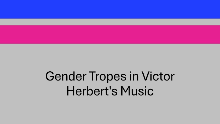 gender tropes in victor herbert s music