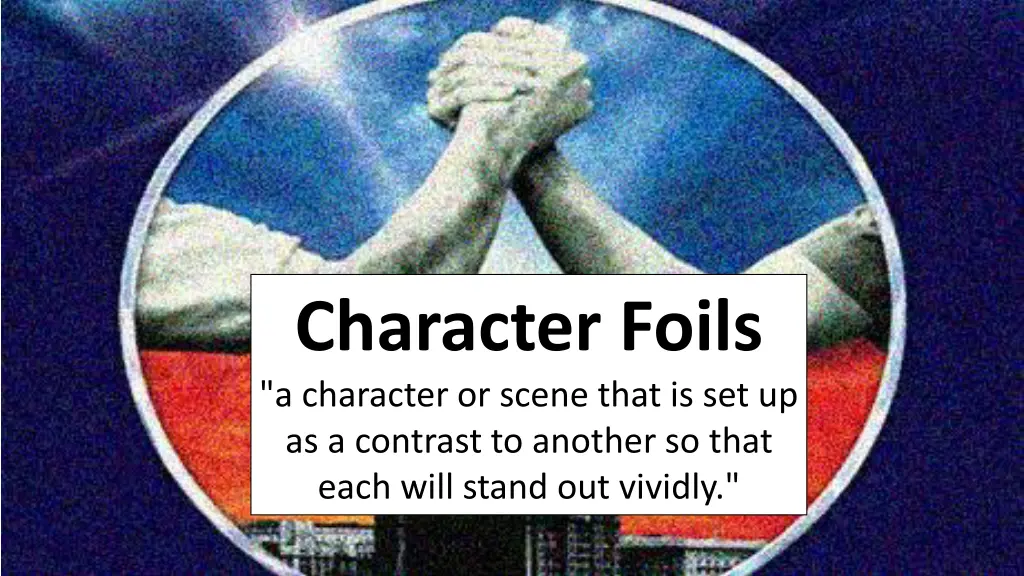 character foils a character or scene that