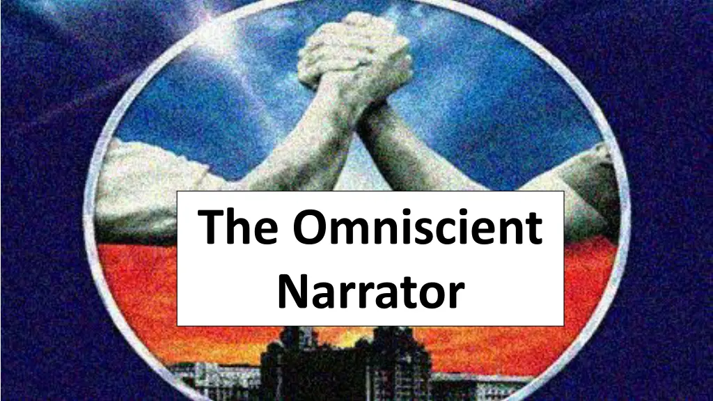 the omniscient narrator