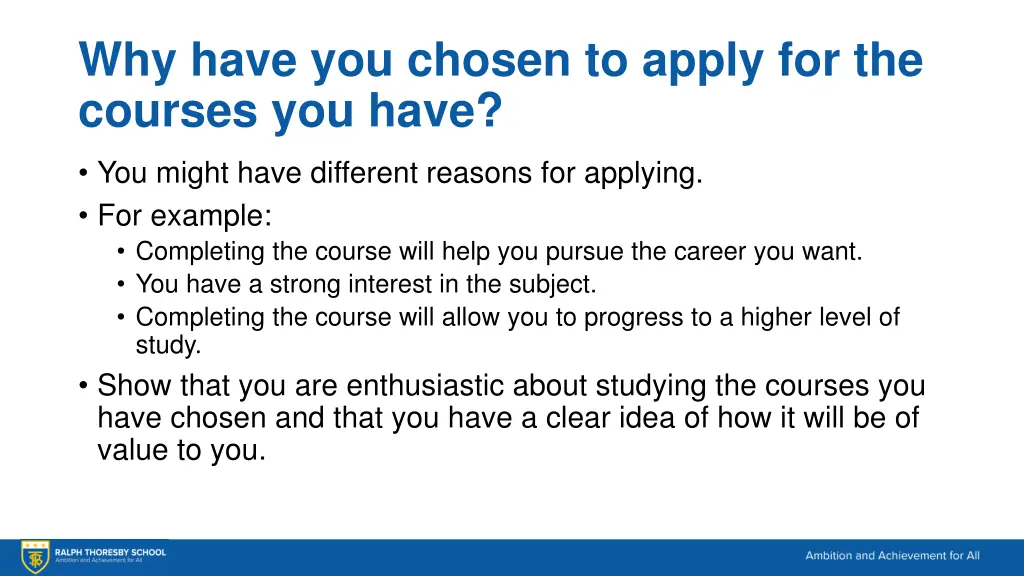why have you chosen to apply for the courses