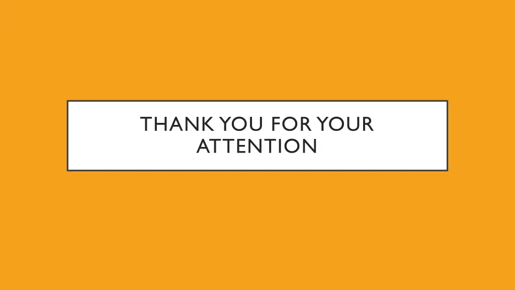thank you for your attention