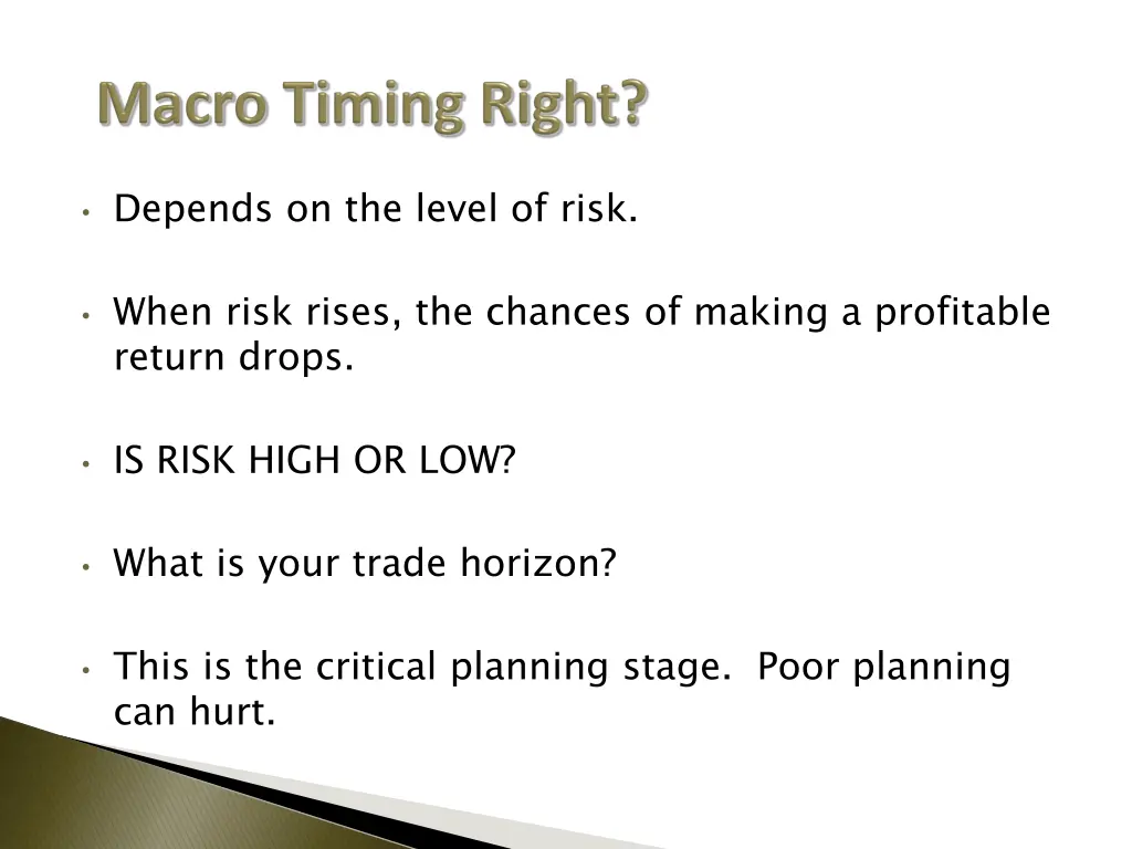 depends on the level of risk