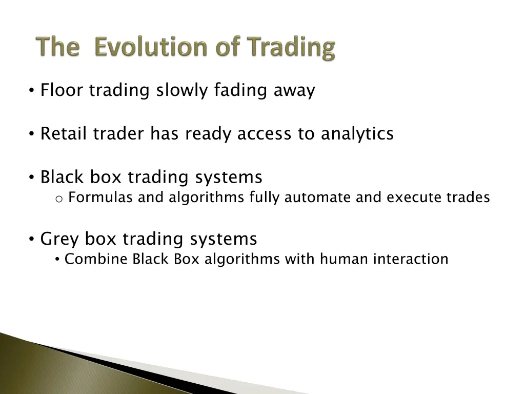 floor trading slowly fading away