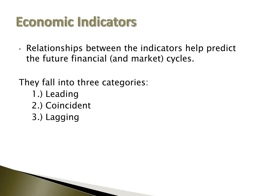 relationships between the indicators help predict