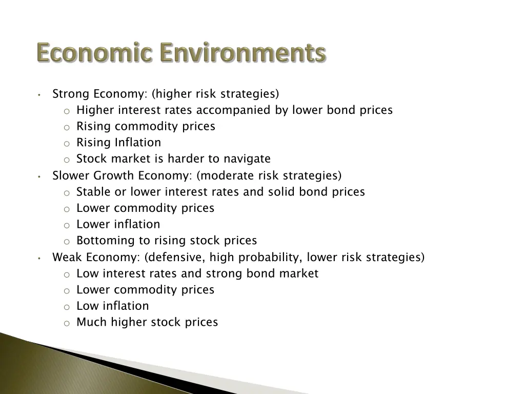 strong economy higher risk strategies o higher